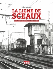 La Ligne De Sceaux : Le Laboratoire Ferroviaire Du Rer