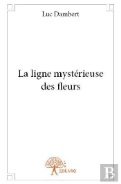 La Ligne Mysterieuse Des Fleurs
