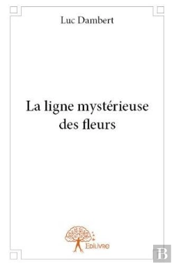 Bertrand.pt - La Ligne Mysterieuse Des Fleurs