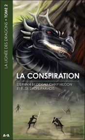 La Lignée Des Dragons T.2 ; La Conspiration