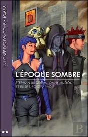 La Lignée Des Dragons T.3 ; L'Époque Sombre