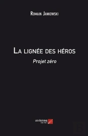 La Lignée Des Héros ; Projet Zéro