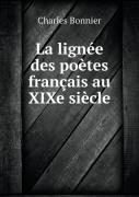 La Lignee Des Poetes Francais Au Xixe Siecle