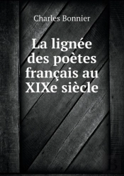 La Lignee Des Poetes Francais Au Xixe Siecle