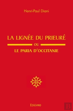 Bertrand.pt - La Lignée Du Prieuré Ou Le Paria D'Occitanie : Roman