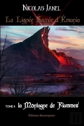 La Lignée Sacrée D'Emania Tome 4 ; La Montagne De Flammes
