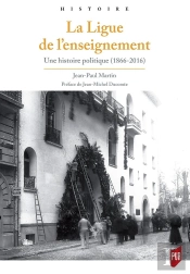 La Ligue De L'Enseignement ; Une Histoire Politique (1866-2016)
