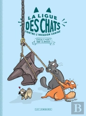La Ligue Des Chats Tome 2 : La Ligue Des Chats Contre L'Invasion Canine
