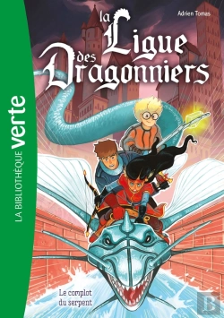 Bertrand.pt - La Ligue Des Dragonniers Tome 4 : Le Complot Du Serpent