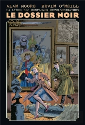La Ligue Des Gentlemen Extraordinaires : Le Dossier Noir