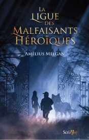 La Ligue Des Malfaisants Héroïques