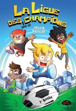 Bertrand.pt - La Ligue Des Pas Si Champions Tome 1 : Basile
