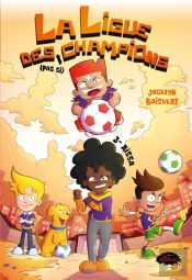 La Ligue Des Pas Si Champions Tome 3: Aïssa