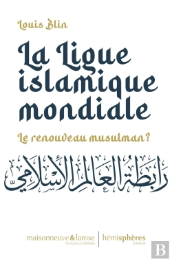 Bertrand.pt - La Ligue Islamique Mondiale : Le Renouveau Musulman ?