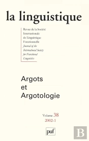 La Linguistique 2002 N 1 Vol 38 - Argots Et Argologie