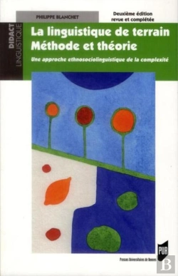 Bertrand.pt - La Linguistique De Terrain ; Méthode Et Théorie ; Une Approche Ethnosociolinguistique De La Complexité (2e Édition)