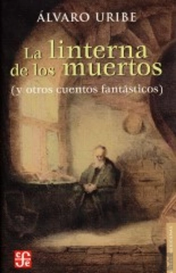 Bertrand.pt - La Linterna De Los Muertos (Y Otros Cuentos Fantasticos) 