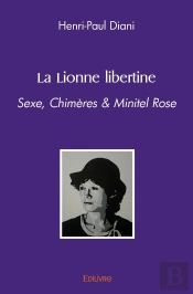 La Lionne Libertine : Sexe, Chimères & Minitel Rose