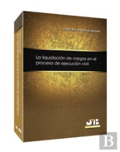 La Liquidación De Cargas En El Proceso De Ejecución Civil.