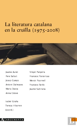 Bertrand.pt - La Literatura Catalana En La Cruïlla (1975-2008)