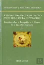 La Literatura Del Siglo De Oro En El Siglo De La Ilustración
