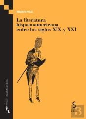 La Literatura Hispanoamericana Entre Los Siglos Xix Y Xxi