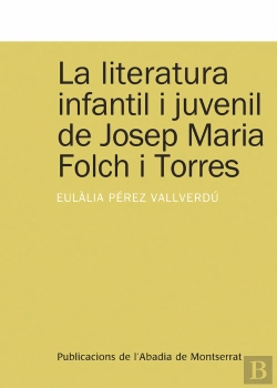 Bertrand.pt - La Literatura Infantil I Juvenil De Josep Maria Folch I Torres
