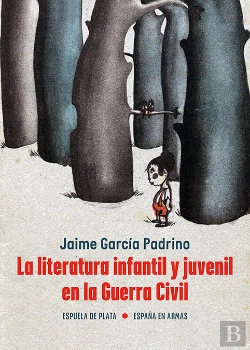 Bertrand.pt - La Literatura Infantil Y Juvenil En La Guerra Civil