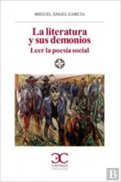 Bertrand.pt - La Literatura Y Sus Demonios. Leer La Poesía Social