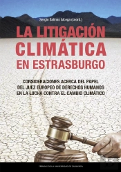 La Litigacion Climatica En Estrasburgo. Consideraciones Acerca Del Papel Del Jue