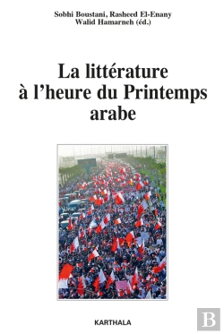 Bertrand.pt - La Littérature À L'Heure Du Printemps Arabe