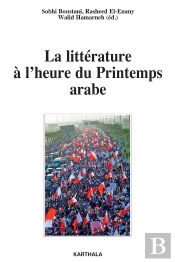 La Littérature À L'Heure Du Printemps Arabe