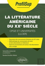 La Littérature Américaine Du Xxe Siècle : Cpge Et Universités (Llcer)