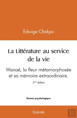 Bertrand.pt - La Littérature Au Service De La Vie - Wanaé : Wanaé La Fleur Métamorphosée Et Sa Mémoire Extraordinaire 2ème Édition