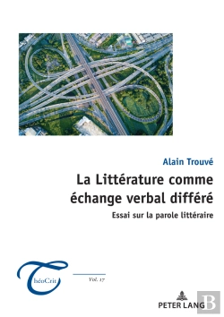 Bertrand.pt - La Littérature Comme Échange Verbal Différé