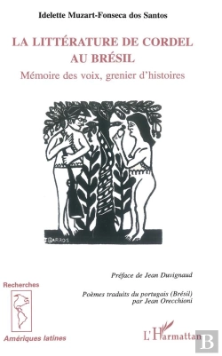Bertrand.pt - La Litterature De Cordel Au Bresil ; Memoire Des Voix, Grenier D'Histoires