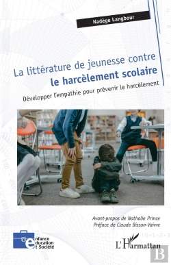 Bertrand.pt - La Litterature De Jeunesse Contre  Le Harcèlement Scolaire : Développer L'Empathie Pour Prévenir Le Harcèlement