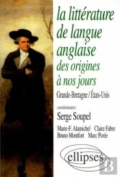 La Littérature De Langue Anglaise - Des Origines À Nos Jours