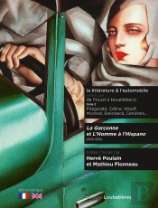 La Littérature & L'Automobile Tome 2 : La Garçonne Et L'Homme À L'Hispano