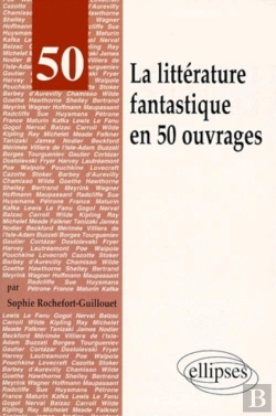 Bertrand.pt - La Littérature Fantastique En 50 Ouvrages