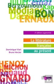 La Littérature Française Au Présent (2e Édition Augmentée)