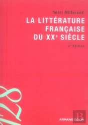 La Littérature Française Du Xx Siècle (2e Édition)