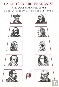 Bertrand.pt - La Litterature Francaise Histoire Et Perspectives