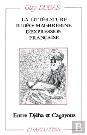 La Littérature Judéo-Maghrébine D'Expression Française