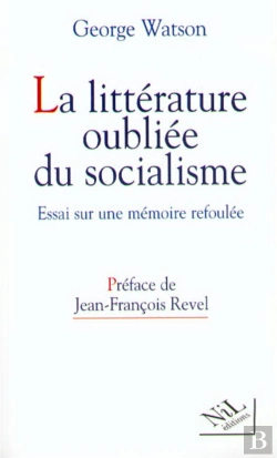 Bertrand.pt - La Litterature Oubliee Du Socialisme ; Essai Pour Une Memoire Refoulee