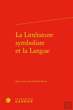 Bertrand.pt - La Littérature Symboliste Et La Langue