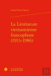 La Littérature Vietnamienne Francophone (1913-1986)