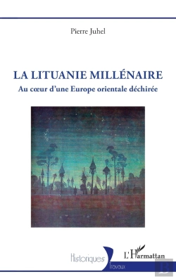 Bertrand.pt - La Lituanie Millénaire : Au Coeur D'Une Europe Orientale Déchirée