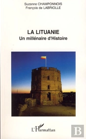 La Lituanie ; Un Millénaire D'Histoire