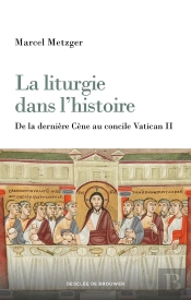 La Liturgie Dans L'Histoire